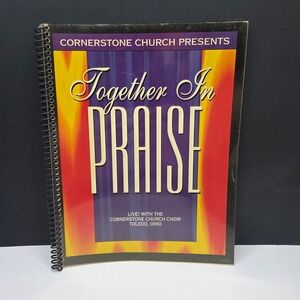Cornerstone Church Together In Praise Songbook 1995 Lyrics Chord Charts Choir